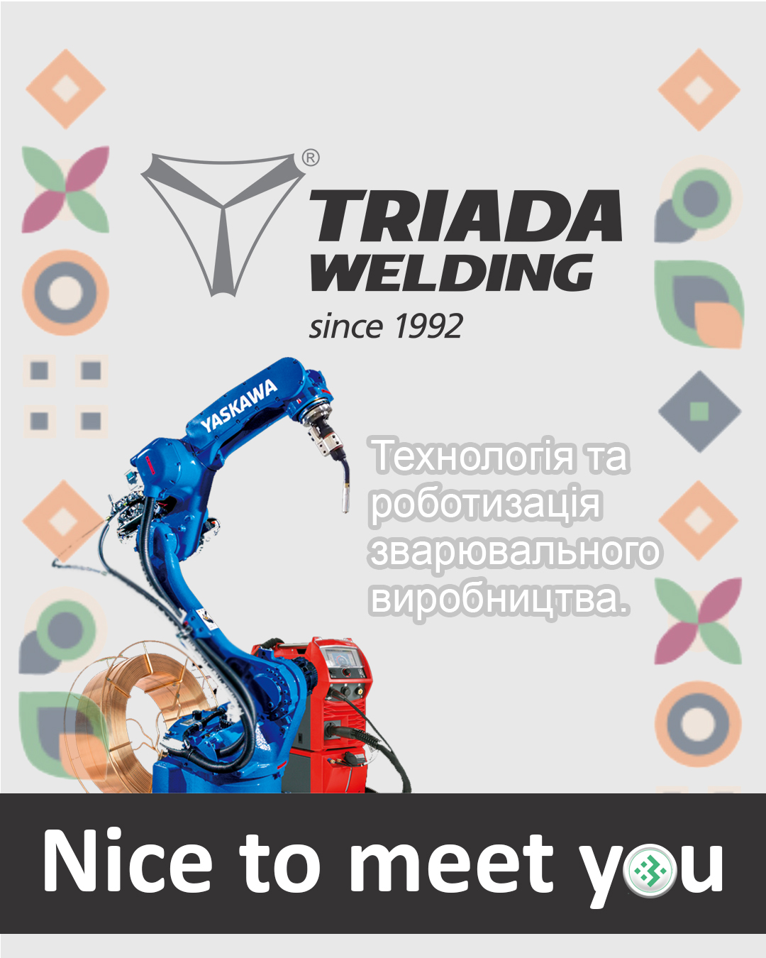 Nice to meet you, Triada Welding
